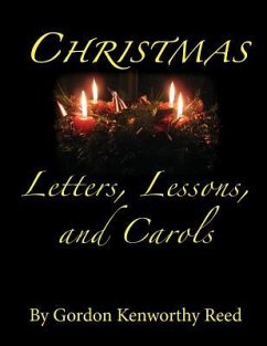 Christmas Letters, Lessons, and Carols - Reed, Gordon Kenworthy