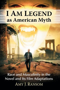 I Am Legend as American Myth - Ransom, Amy J.