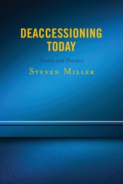 Deaccessioning Today - Miller, Steven