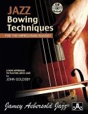 Jazz Bowing Techniques for the Improvising Bassist