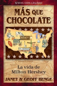 Spanish - Hh - Milton Hershey: Mas Que Chocolate - Benge, Janet &. Geoff