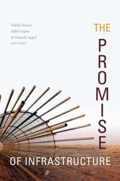 The Promise of Infrastructure - Nikhil Anand; Akhil Gupta; Hannah Appel