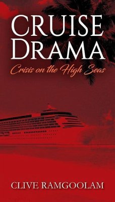 CRUISE Drama: Crisis on the High Seas - Ramgoolam, Clive