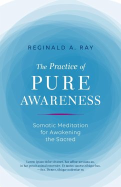 Practice of Pure Awareness - Ray, Reginald