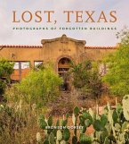 Lost, Texas: Photographs of Forgotten Buildings Volume 17
