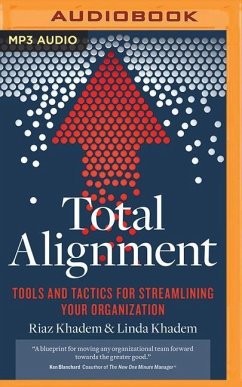 Total Alignment: Tools and Tactics for Streamlining Your Organization - Khadem, Riaz; Khadem, Linda