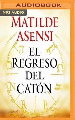 El Regreso del Catón - Asensi, Matilde