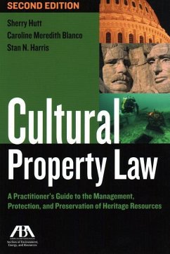 Cultural Property Law: A Practitioner's Guide to the Management, Protection, and Preservation of Heritage Resources - Hutt, Sherry; Blanco, Caroline Meredith; Harris, Stan N.