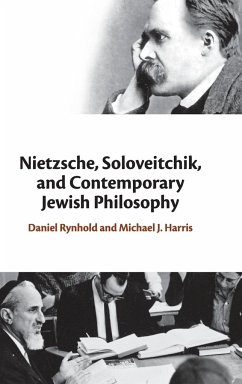 Nietzsche, Soloveitchik, and Contemporary Jewish Philosophy - Rynhold, Daniel; Harris, Michael J.