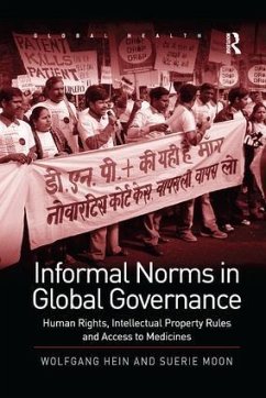 Informal Norms in Global Governance - Hein, Wolfgang; Moon, Suerie