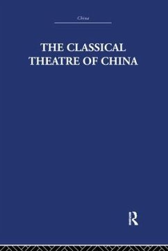 The Classical Theatre of China - Scott, A C