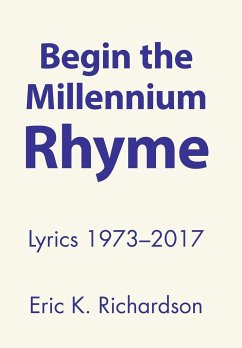 Begin the Millennium Rhyme - Richardson, Eric K.
