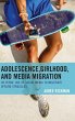Adolescence, Girlhood, and Media... - Bild 1