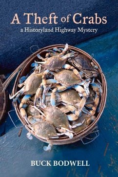 A Theft of Crabs: A Historyland Highway Mystery Volume 1 - Bodwell, Buck