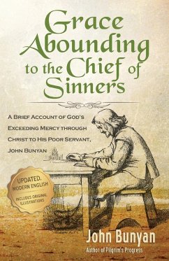 Grace Abounding to the Chief of Sinners - Updated Edition - Bunyan, John
