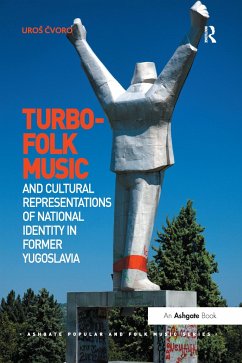 Turbo-folk Music and Cultural Representations of National Identity in Former Yugoslavia - &