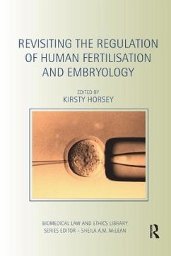 Revisiting the Regulation of Human Fertilisation and Embryology - Horsey, Kirsty