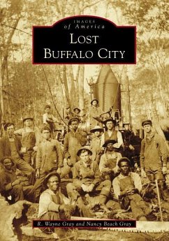 Lost Buffalo City - Gray, R. Wayne; Gray, Nancy Beach