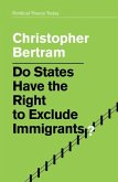Do States Have the Right to Exclude Immigrants?