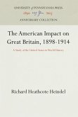 The American Impact on Great Britain, 1898-1914