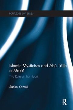 Islamic Mysticism and Abu Talib Al-Makki - Yazaki, Saeko