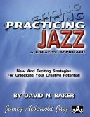 Practicing Jazz -- A Creative Approach