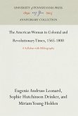 The American Woman in Colonial and Revolutionary Times, 1565-1800