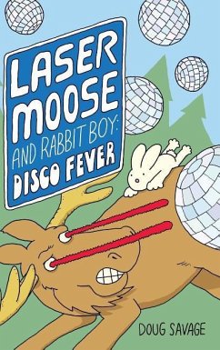 Laser Moose and Rabbit Boy - Savage, Doug