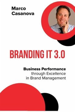 Branding It 3.0: Business Performance through Excellence in Brand Management - Casanova, Marco