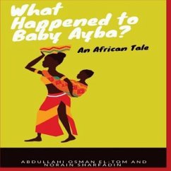 What Happened to Baby Ayba? - Sharfadin, Norain; El-Tom, Abdullahi Osman