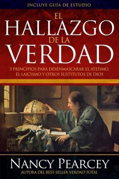 Spanish - El Hallazgo de la Verdad (Finding Truth - Pearcy, Nancy