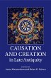 Causation and Creation in Late Antiquity - Bild 1