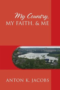 My Country, My Faith, & Me - Jacobs, Anton K