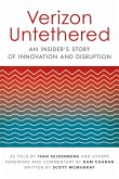 Verizon Untethered: An Insider's Story of Innovation and Disruption
