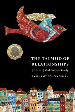 The Talmud of Relationships, Volume 1 - Scheinerman, Amy