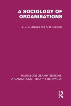 A Sociology of Organisations (RLE - Eldridge, J E T; Crombie, A D