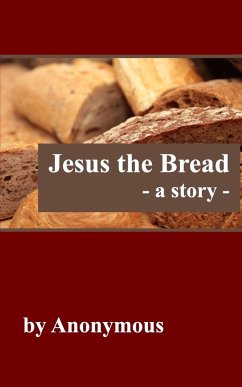 Jesus the Bread - Anonymous