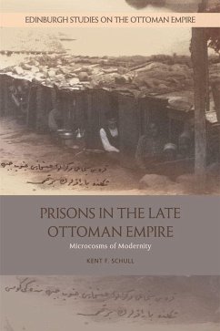 Prisons in the Late Ottoman Empire - Schull, Kent F