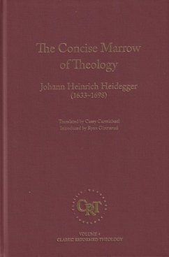 Concise Marrow of Theology - Heidegger, Johann Heinrich