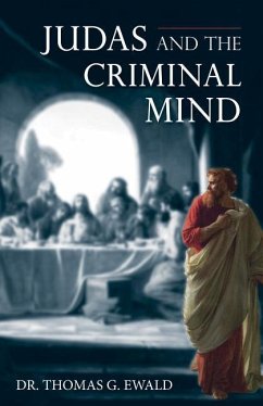 Judas and the Criminal Mind - Ewald, Thomas