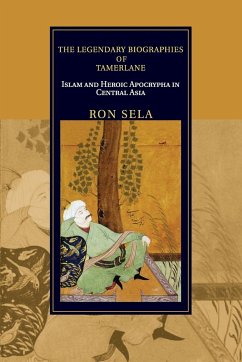 The Legendary Biographies of Tamerlane - Sela, Ron