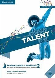 Talent Level 2 Student's Book/Workbook Combo with eBook - Cowan, Audrey; Phillips, Alun