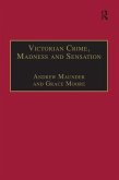 Victorian Crime, Madness and Sensation