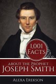 1,001 Facts about the Prophet Joseph Smith