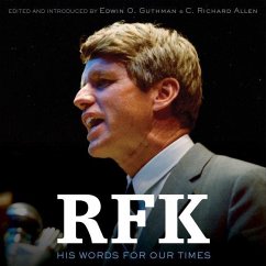 RFK: His Words for Our Times - Kennedy, Robert F.
