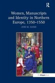 Women, Manuscripts and Identity in Northern Europe, 1350 1550