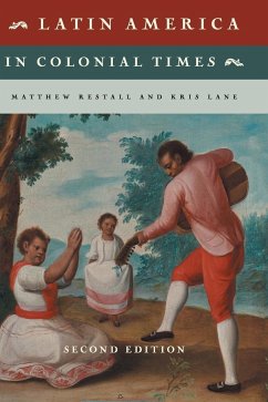 Latin America in Colonial Times - Restall, Matthew; Lane, Kris