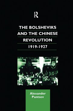 The Bolsheviks and the Chinese Revolution 1919-1927 - Pantsov, Alexander