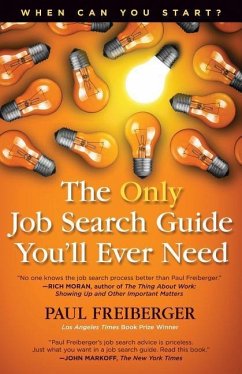 When Can You Start? the Only Job Search Guide You'll Ever Need - Freiberger, Paul