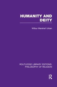 Humanity and Deity - Urban, Wilbur Marshall